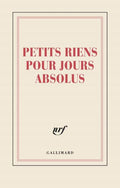 Carnet - Petits riens pour jours absolus