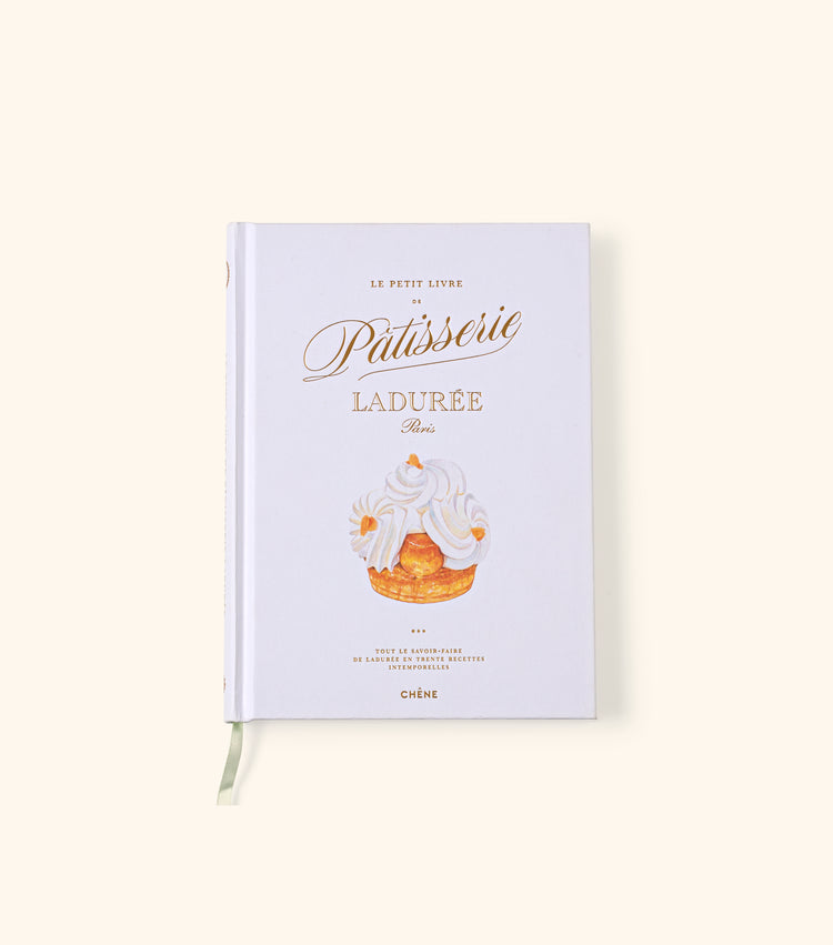 Le Petit livre de Pâtisserie Ladurée